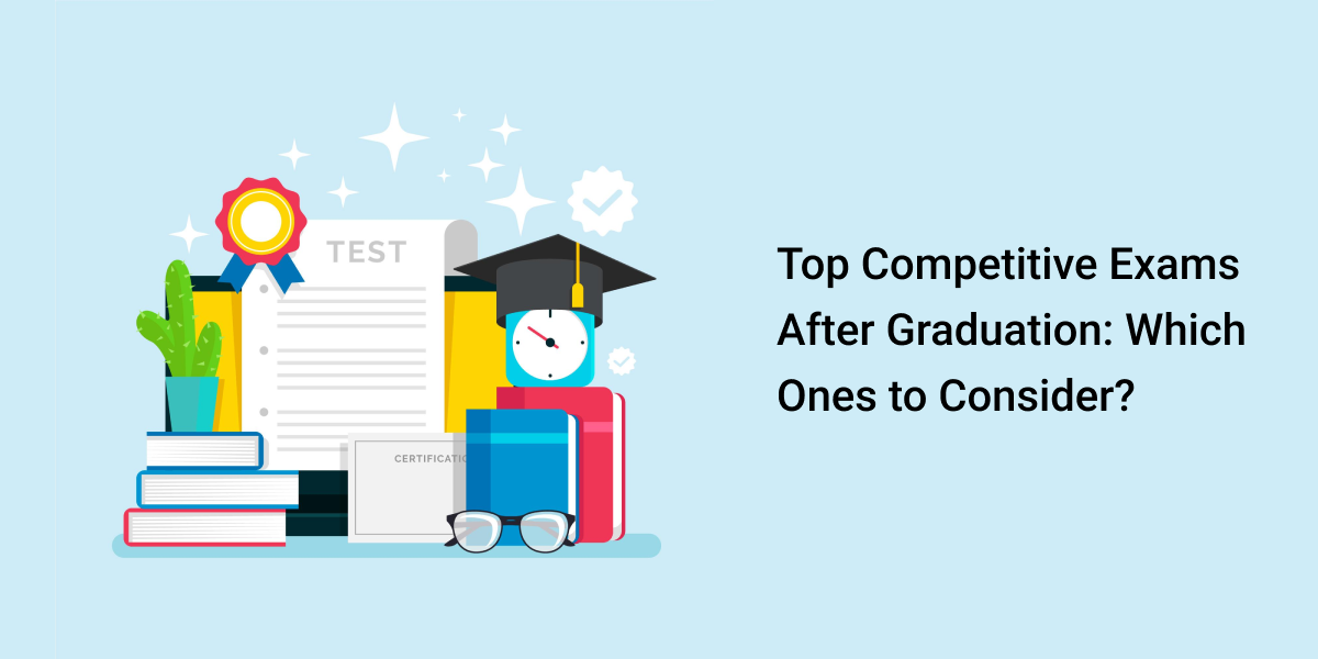 Top Competitive Exams After Graduation