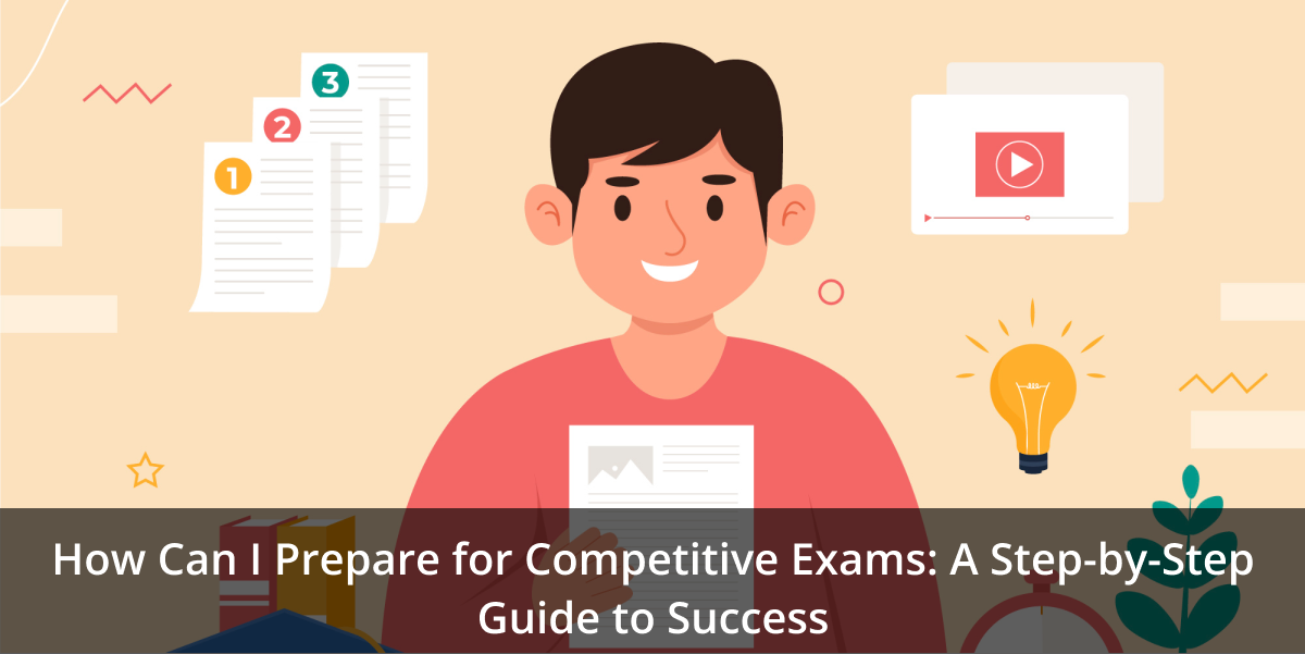 How Can I Prepare for Competitive Exams